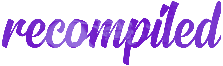 Recompiled